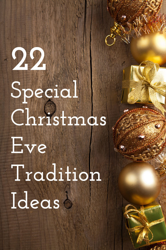22 Special Christmas Eve Tradition Ideas